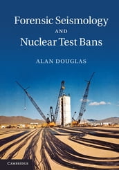Forensic Seismology and Nuclear Test Bans