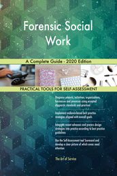 Forensic Social Work A Complete Guide - 2020 Edition