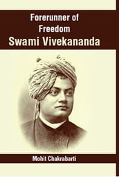 Forerunner Of Freedom Swami Vivekananda