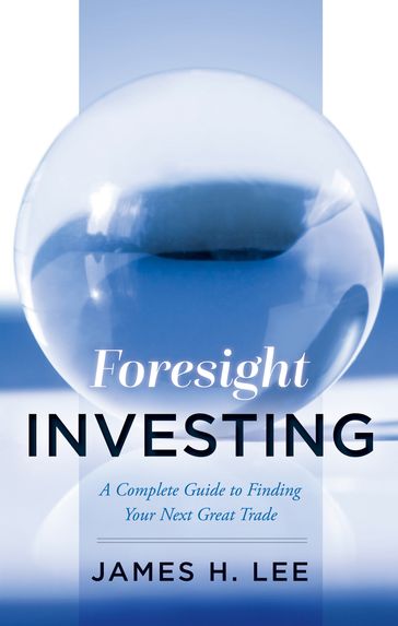 Foresight Investing - James Lee