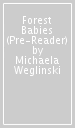 Forest Babies (Pre-Reader)
