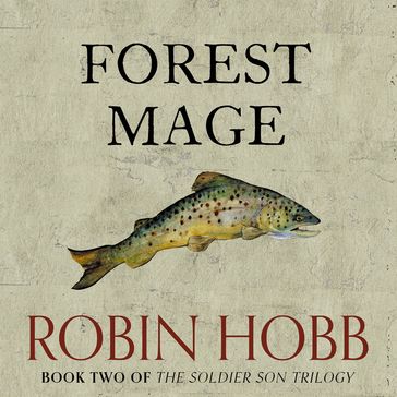 Forest Mage (The Soldier Son Trilogy, Book 2) - Robin Hobb