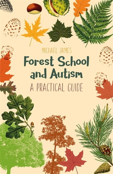 Forest School and Autism - Michael James