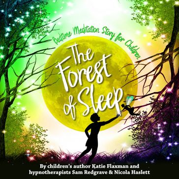 Forest of Sleep, The - Katie Flaxman - Samantha Redgrave - Nicola Haslett