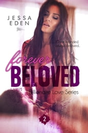 Forever Beloved (Billionaire Love Series Part 2)