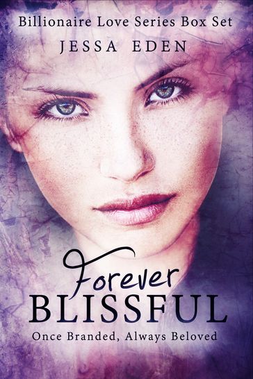 Forever Blissful: Billionaire Love Series Box Set 1-2 - Jessa Eden