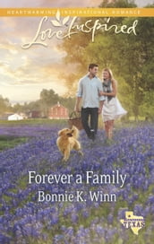 Forever A Family (Rosewood, Texas, Book 8) (Mills & Boon Love Inspired)
