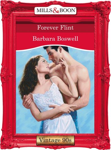 Forever Flint (Mills & Boon Vintage Desire) - Barbara Boswell