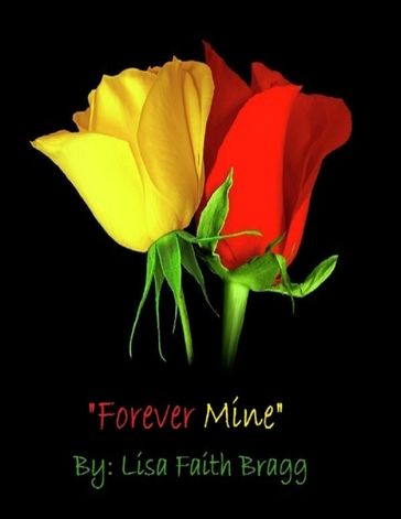 Forever Mine - Lisa Faith Bragg