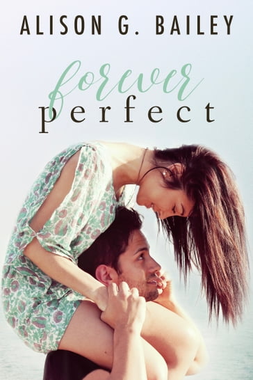 Forever Perfect - Alison G. Bailey