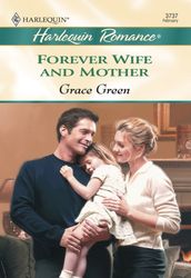 Forever Wife And Mother (Mills & Boon Cherish)