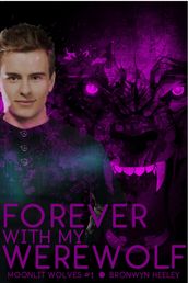 Forever With My Werewolf (Moonlit Wolves: Moon Struck #1)