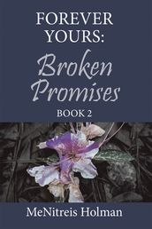 Forever Yours: Broken Promises