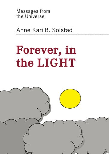 Forever in the light - Anne Kari B. Solstad