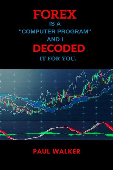 Forex. Decoded - Paul Walker