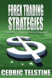 Forex Trading Strategies: Forex Price Action Trading Strategies