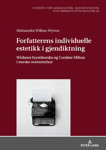 Forfatterens individuelle estetikk i gjendiktning - Aleksandra Wilkus-Wyrwa - Maria Krysztofiak