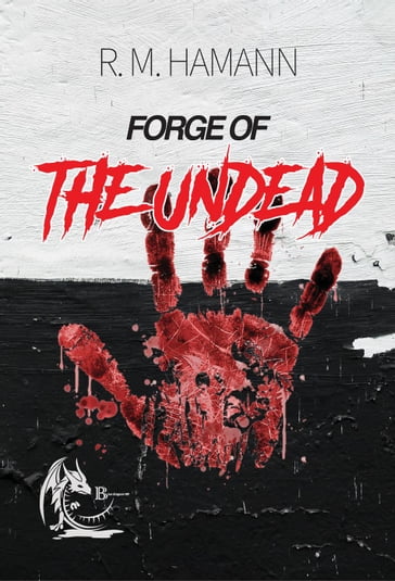 Forge of The Undead - R M Hamann