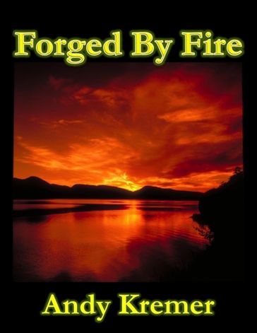 Forged By Fire - Andy Kremer