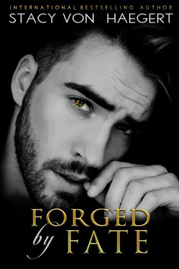 Forged by Fate - Stacy Von Haegert