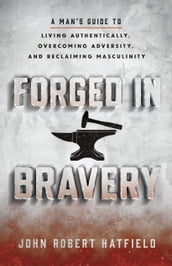 Forged in Bravery