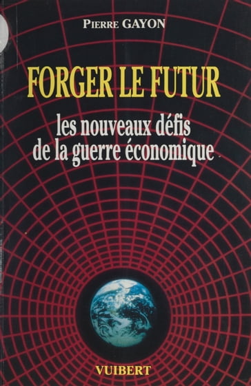 Forger le futur - Pierre Gayon
