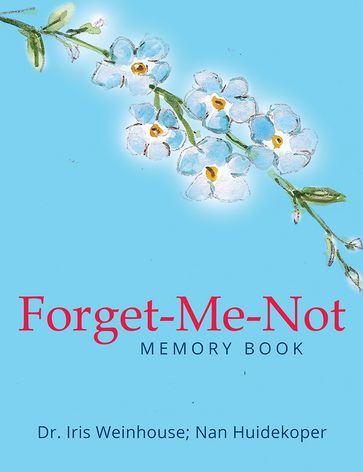 Forget-Me-Not - Dr. Iris Weinhouse - Nan Huidekoper