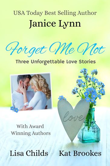 Forget Me Not - Janice Lynn - Kat Brookes - Lisa Childs
