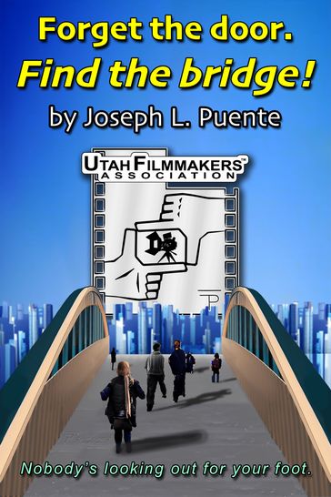 Forget the Door. Find the Bridge! - Joseph L. Puente