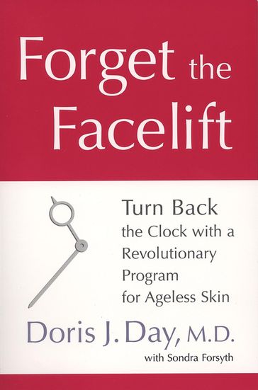 Forget the Facelift - Doris J. Day - Sondra Forsyth