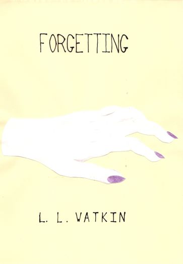 Forgetting - L L Watkin