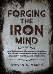 Forging the Iron Mind