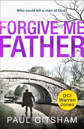 Forgive Me Father (DCI Warren Jones, Book 5)