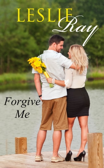 Forgive Me - Leslie Ray