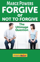 Forgive or Not to Forgive