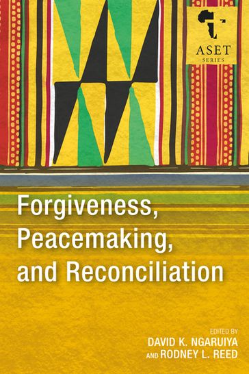 Forgiveness, Peacemaking, and Reconciliation