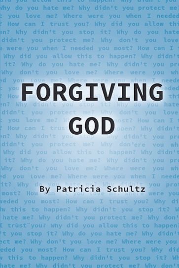 Forgiving God - Patricia Schultz