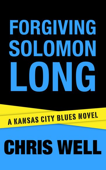 Forgiving Solomon Long - Chris Well