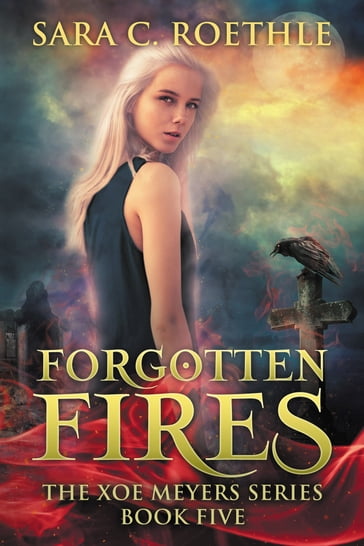 Forgotten Fires - Sara C. Roethle