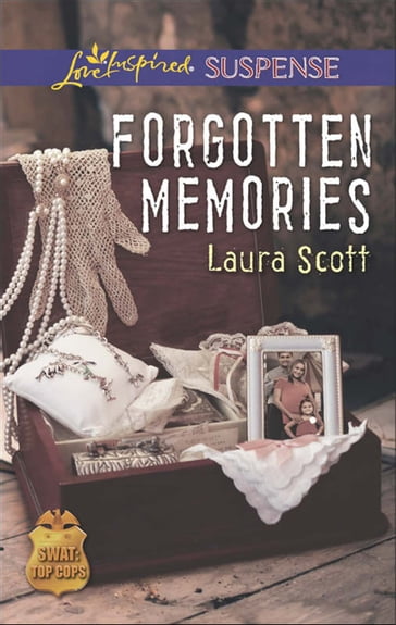 Forgotten Memories (Mills & Boon Love Inspired Suspense) (SWAT: Top Cops, Book 4) - Laura Scott