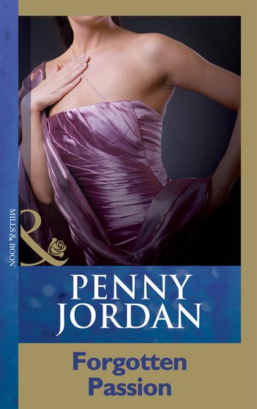 Forgotten Passion (Penny Jordan Collection) (Mills & Boon Modern) - Penny Jordan