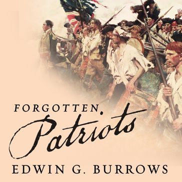 Forgotten Patriots - Edwin G. Burrows