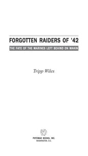 Forgotten Raiders of  42: The Fate of the Marines Left Behind on Makin