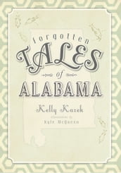 Forgotten Tales of Alabama