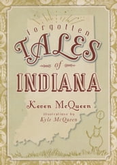 Forgotten Tales of Indiana