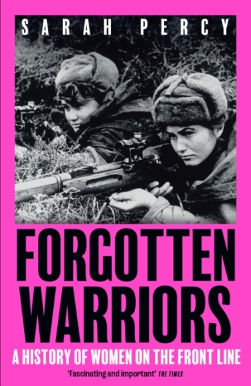 Forgotten Warriors - Sarah Percy