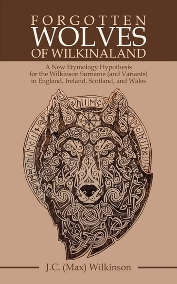 Forgotten Wolves of Wilkinaland - J.C. Wilkinson