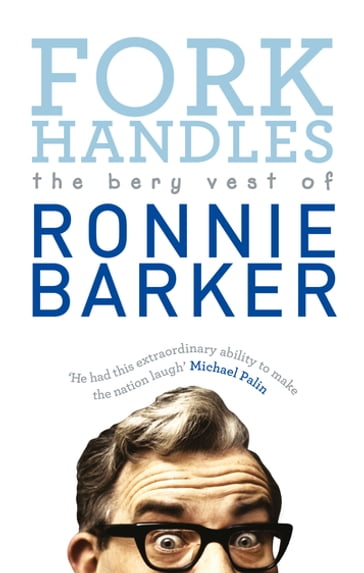Fork Handles - Ronnie Barker