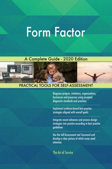 Form Factor A Complete Guide - 2020 Edition - Gerardus Blokdyk