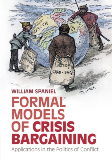 Formal Models of Crisis Bargaining - William Spaniel